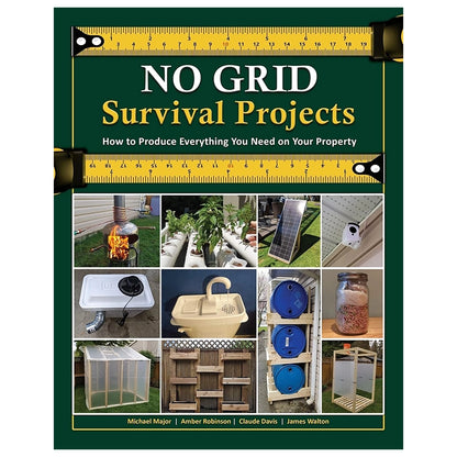 No Grid Survival Projects Illustrated DIY Reference Book