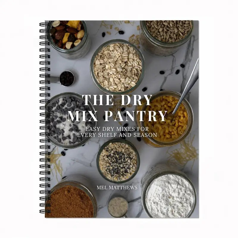 The Dry Mix Pantry Printed Recipe Book for Home Cooking